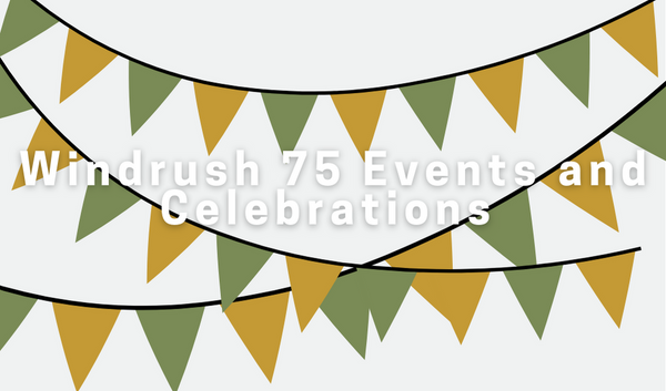Windrush 75 - Join the Celebrations